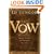 The Vow: How a Forgotten Ancient Practice Can Transform Your Life