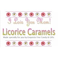 Custom Labeled Gift I Love You Mom Gourmet Licorice Caramel Melts - 50 Piece Bag (approximately 2 pounds)