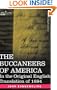 THE BUCCANEERS OF AMERICA: In the Original English Translation of 1684