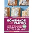 Cheap Deals on The Homemade Pantry: 101 Foods You Can Stop Buying and Start Making