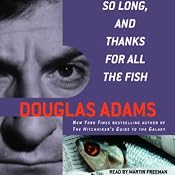 So Long, and Thanks for All the Fish | Douglas Adams