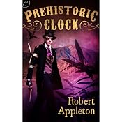 Prehistoric Clock | [Robert Appleton]