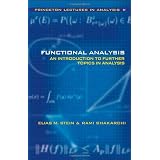 Functional Analysis: Introduction to Further Topics in Analysis (Princeton Lectures in Analysis) (Bk. 4) ~ Elias M. Stein