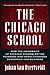 The Chicago School: How the University of Chicago Assembled the Thinkers Who Revolutionized Economics and Business