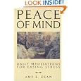 Peace of Mind: Daily Meditations for Easing Stress by Amy E. Dean
