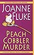 Peach Cobbler Murder: Hannah Swensen Mystery Series, Book 7 (Hannah Swensen Mysteries) Joanne Fluke Kensington Books Peach Cobbler Murder: Hannah Swensen Mystery Series, Book 7 (Hannah Swensen Mysteries)