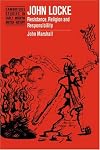 John Locke: Resistance, Religion and Responsibility (Cambridge Studies in Early Modern British History)