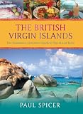 The British Virgin Islands: The Hometown Lowdown Guide to Travel and Taste