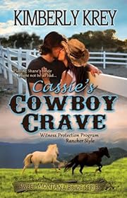 Cassie's Cowboy Crave: Witness Protection - Rancher Style (Sweet Montana Bride Series)