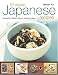 70 Classic Japanese Recipes: From sushi to noodles, from miso soup to tempura--authentic dishes explained step-by-step with 250 color photographs