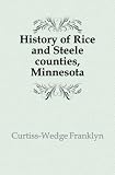 History of Rice and Steele counties, Minnesota