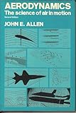 Aerodynamics : the science of air in motion