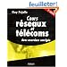 Cours r�seaux et t�l�coms : Avec exercices corrig�s