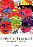 バンドスコア SUPER BUTTER DOG/SUPER BETTER DOG (バンド・スコア)-