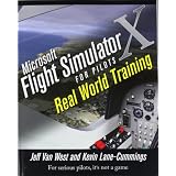 Microsoft Flight Simulator X For Pilots: Real World Trainingvon "Jeff Van West"