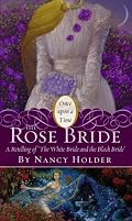 The Rose Bride: A Retelling of 