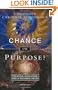 Chance or Purpose? Creation, Evolution and a Rational Faith