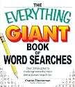 The Everything Giant Book of Word Searches: Over 300 puzzles for big word search fans! (Everything Series)