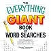 The Everything Giant Book of Word Searches: Over 300 puzzles for big word search fans! (Everything Series)