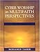 Cyber Worship in Multifaith Perspectives