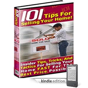 101 Tips for selling your home (How to sell your home,Whe to sell a house,)