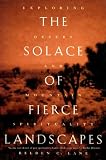 The Solace of Fierce Landscapes:Exploring Desert and Mountain Spirituality