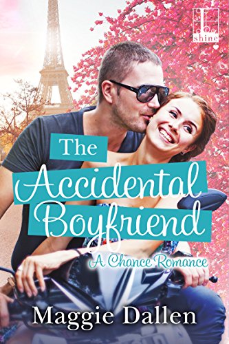 The Accidental Boyfriend (A Chance Romance)