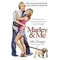 Marley and Me: Life and Love with the World's Worst Dog