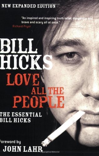 Love All the People: The Essential Bill Hicks by Bill Hicks (2008-09-01)
