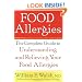 Food Allergies: The Complete Guide to Understanding and Relieving Your Food Allergies