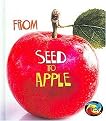 From Seed to Apple (Reinforced Hardcover)
