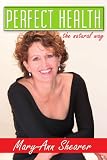 Perfect Health: The Natural Way