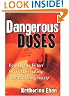 Dangerous Doses: How Counterfeiters Are Contaminating America's Drug Supply