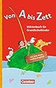 Von A bis Zett - Allgemeine Ausgabe: W&ouml;rterbuch mit Bild-Wort-Lexikon Englisch: Flexibler Kunststoff-Einband