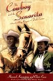 The Cowboy and the Senorita: A Biography of Roy Rogers and Dale Evans