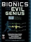 Cover of Bionics for the Evil Genius by Newton C. Braga 0071459251
