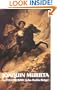 Life and Adventures of Joaquin Murieta: Celebrated California Bandit (Western Frontier Library)