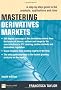 Mastering Derivatives Markets: A Step-by-Step Guide to the Products, Applications and Risks