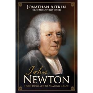 John Newton (Foreword by Philip Yancey): From Disgrace to Amazing Grace