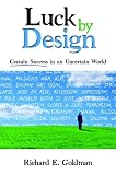 Luck by Design: Certain Success in an Uncertain World