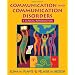 Communication and Communication Disorders: A Clinical Introduction (3rd Edition)