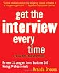 Get the Interview Every Time: Fortune 500 Hiring Professionals' Tips for Writing Winning Resumes and Cover Letters