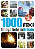 Time Out 1000 Things to Do in Britain (Time Out Guides)