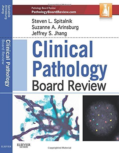 Clinical Pathology Board Review, 1e 1 Har/Psc Edition by Spitalnik MD, Steven L., Arinsburg DO, Suzanne, Jhang MD, Je (2014) Paperback