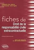 Fiches de Droit Responsabilité Civile Extracontractuelle Rappels de Cours & Exercices Corrigés