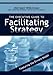 The Executive Guide to Facilitating Strategy