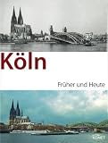 K�ln fr�her und heute - Helmut Enders