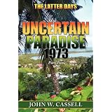 Uncertain Paradise: 1973: The Latter Days