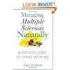 Managing Multiple Sclerosis Naturally: A Self-Help Guide to Living with MS