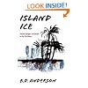 Island Ice: Dazzle, Danger and Deceit in the Caribbean